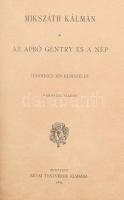 Mikszáth Kálmán: Az apró gentry és a nép. Harmincz kis elbeszélés. Mikszáth Kálmán munkái. Budapest,...