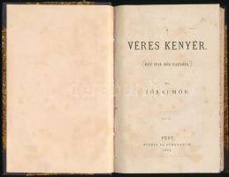 Jókai Mór: A véres kenyér. Egy ifju hős naplója. Első kiadás.; Hozzákötve: 
A fekete sereg. A sajtó...