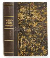 [Dumas, Alexandre (1802-1870).] Dumas Sándor: Utazás a Kaukázusban. 1858-1859. 1-3. rész. [Egybekötv...