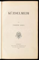 Vámbéry Ármin: Küzdelmeim. Bp., 1905, Franklin. 1 t. (a szerző arcképe) VII, 516 l. 1 sztl. lev. 6 t...