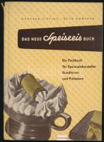 Gerhard Zittlau - Otto Günther: Das neue Speiseeis Buch. Berlin, 1954. 142p. Számos illusztrációval, kiadói papírkötésben