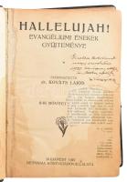 Hallelujah! Evangéliumi énekek gyűjteménye. Szerk.: Kováts Lajos. Bp., 1927, Bethánia, 452 p. Második, bővített kiadás. Korabeli egészbőr-kötésben, ajándékozási bejegyzéssel, sérült, hiányos címlappal, ázásnyomokkal.