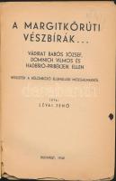 Lévai Jenő. A Margit körúti vészbírák. Bp., 1945. Kiadói papírkötés, szakadásokkal, kopottas állapot...