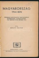 Geleji Dezső: Magyarország 1944-ben. Történelmi riportsorozat [...] Bp., 1945, Gergely Rt. Kiadói pa...