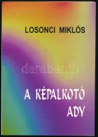 Losonci Miklós: A képalkotó Ady. Bp., 1998, Biró Family. Kiadói papírkötés. A szerző által DEDIKÁLT példány.