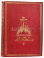 Dr. Légrády Ottó: Giustizia all'Ungheria! Gli Spaventevoli Errori del Trattato del Trianon (Igazságot Magyarországnak!) Bp., é. n., Pesti Hírlap. Olasz nyelven, aranyozott egészvászon kötéseben, kopottas állapotban. / In Italian, linen binding