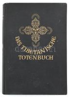 Evans-Wentz, [Walter Yeeling]: Das Tibetanische Totenbuch. Aus der englischen Fassung des Lama Kazi ...