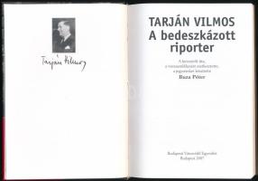 Tarján Vilmos: A bedeszkázott riporter. A bevezetőt írta, a visszaemlékezést szerkesztette, a jegyze...