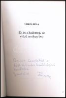 Vörös Béla: Én és a hadsereg, az előző rendszerben. Önéletrajzi írás. A szerző által DEDIKÁLT példán...