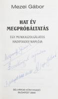 Vegyes judaikai, nagyrészt munkaszolgálatos témájú könyv, 5 db: 

Mezei Gábor: Hat év megpróbáltat...