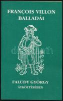 Francois Villon balladái. Faludy György átköltésében. Bp., 1988, Magyar Világ. 96 p. Kiadói javított papírkötés.