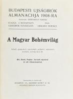 A magyar bohémvilág. (Írókról, újságírókról, színészekről, poétákról, zenészekről, festőkről, szobrászokról, stb.) Budapesti Újságírók Almanachja 1908-ra. Szerk.: Szerdahelyi Sándor. Bp., 1908, Budapesti Ujságírók Egyesülete. Szövegközi és egészoldalas, fekete-fehér képekkel illusztrálva. Átkötött, aranyozott egészvászon-kötésben.