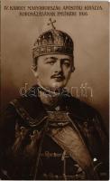 IV. Károly Magyarország apostoli királya koronázásának emlékére 1916 / Charles I of Austria. Pietzner (EK)