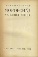 cca 1940 Joseph Opatosuh: Mordecháj az erdei zsidó, Tabor - Zsidó irodalom barátai kiadás, Budapest