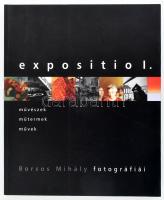 Expositio I. Borsos Mihály fotográfiái. Szerk.: Gosztonyi Ferenc. Bp., 2006, Vince Kiadó. Gazdag képanyaggal illusztrálva. Kiadói papírkötés.