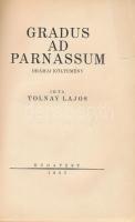 Tolnay Lajos: Gradus ad parnassum. Drámai költemény. Bp., 1923., (Globus-ny.) Korabeli kopott félbőr-kötésben, bekötött elülső papírborítóval.