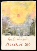 Gy. Szabó Béla: Mexikói tél. Útivázlatok. Kolozsvár-Napoca, 1974, Dacia Könyvkiadó. Színes képekkel illusztrált. Kiadói kartonált papírkötésben, papír védőborítóban.ALÁÍRT példány