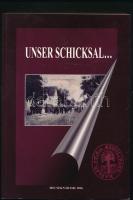 Makk Károlyné - Dékány Jánosné: Unser Schicksal... (Die Geschichte der Ungarndeutschen in Nadasch zwischen 1930 und 1950 - Bestrafung einer Volksgruppe). Fejezetek Mecseknádasd Történelméből II. Mecseknádasd, 2016, Német Önkormányzat. Fekete-fehér fotókkal illusztrálva. Német nyelven. Kiadói papírkötés.