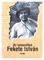 Sánta Gábor (szerk.): Az ismeretlen Fekete István. Tanulmányok egy ismerős íróról. Kiadói kartonált kötés, jó állapotban.