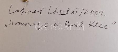 Lakner László (1936-): "Hommage á Paul Klee", 2001. Olaj, karton. Jelezve balra lent: Lakn...