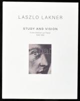 Laszlo Lakner. Study and vision. Frühe Arbeiten auf Papier 1948-1969. Band I. A művész, Lakner Lászl...