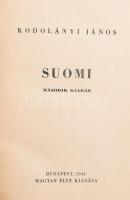 Kodolányi János: Suomi titka. Bp., 1944., Magyar Élet. Második kiadás. Fekete-fehér fotókkal illusztrált. Kiadói aranyozott gerincű félvászon-kötés, kopott borítóval.