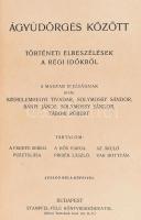 Ágyúdörgés között. Történeti elbeszélések a régi időkből. Juszkó Béla képeivel illusztrálva. A magya...