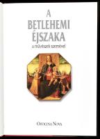 A Betlehemi Éjszaka a művészek szemével. Szerkesztette Székely András. Magyar Könyvklub Bt., Bp., 19...