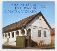 Bakó Ferenc: Parasztházak és udvarok a Mátra vidékén. Bp., 1978., Műszaki. Gazdag szövegközti fekete-fehér képanyaggal illusztrált. Kiadói egészvászon-kötés, kiadói papír védőborítóban.