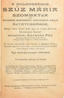 Galántai Esterás Pál: A boldogságos Szűz Mária szombatja azaz minden szombat napokra való ájtatosságok. Bp., én., Rózsa Kálmán és Neje. Kopott félvászon-kötésben, amatőr módon javított gerinccel, foltos lapokkal.