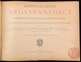 Ezernyolczszáz negyvennyolcz. Az 1848/49-iki magyar szabadságharcz története képekben. Egykorú képek...