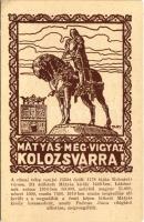 Kolozsvár, Cluj; Mátyás még vigyáz Kolozsvárra! irredenta képeslap Mátyás király szoborral / Hungarian irredenta propaganda, monument s: Tary (fa)