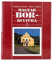 Török Sándor - Merz Árpád: Magyar borkultúra Bp., 1997. Mezőgazda. Kiadói kartonált papírkötésben