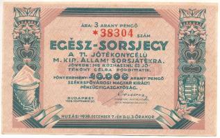 1938. A 71. Jótékonycélú Magyar Királyi Állami Sorsjáték egész-sorsjegye, 3P értékben T:II