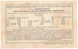 1938. "A 71. Jótékonycélú Magyar Királyi Állami Sorsjáték" egész-sorsjegye, 3P értékben T:...