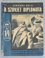 Simándi Béla: A szovjet diplomata. Bp., Magyar Népművelők Társasága. Kiadói papírkötés, kopottas állapotban.