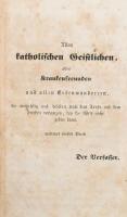 Bestlin, Johann Nepomuk : Vollständiges praktisches christkatholisches Kranken-Buch. Zunächst für ka...