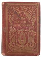 Zrínyi Miklós: Szigeti veszedelem. Magyar Remekírók IX-X. Bp., 1880., Franklin. Ötödik kiadás. A költő arcképével. Kiadói aranyozott egészvászon-kötés, Gottermayer-kötés, aranyozott lapélekkel, kopott, foltos borítóval, kissé sérült gerinccel.