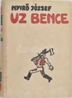 Nyírő József: Uz Bence. Bp.,1936., Révai. Kiadói illusztrált halina-kötésben.