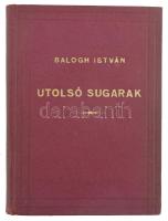 Balogh István: Utolsó sugarak. Gépirat, verseskötet. 81p. Magánkiadás