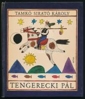 Tamkó Sirató Károly: Tengerecki Pál. Gyermekversek. A szerző, Tamkó Sirató Károly (1905-1980) által DEDIKÁLT példány. Réber László rajzaival. Bp., 1970., Móra, (Kossuth-ny.) 36+4 p Első kiadás. Kiadói kartonált papírkötésben, a gerincen kis kopásnyomokkal.