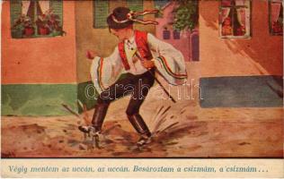 1944 Végig mentem az uccán, az uccán. Besároztam a csizmám, a csizmám... Magyar folklór / Hungarian folklore art postcard s: Bernáth (EK)