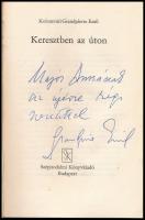 Kolozsvári Grandpierre Emil: Keresztben az úton. A szerző, Kolozsvári Grandpierre Emil (1907-1992) í...