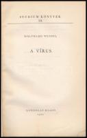 Wolfhard Weidel: A vírus. Stúdium Könyvek 30. Bp., 1961., Gondolat. Kiadói papírkötés