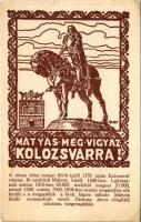 Kolozsvár, Cluj; Mátyás még vigyáz Kolozsvárra! irredenta képeslap Mátyás király szoborral / Hungarian irredenta propaganda, monument s: Tary (EK)