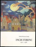 Székely Sebestyén György: Incze Ferenc 1908-1988. Kolozsvár, 2010, Galeria Quadro. Kiadói papírkötésben, borítón kisebb törésnyommal.