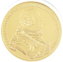 DN "Magyar Aranyóriások - herceg Batthyány Károly József, 10 Dukát 1764" aranyozott Cu utá...