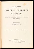 Stein Aurél (1862-1943): Homokba temetett városok. Régészeti és földrajzi utazás Indiából Kelet-Turk...