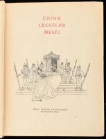 Grimm legszebb meséi. Vál. Varga Tamásné. Ford.: Rónay György. Róna Emy rajzaival. Bp.,1960., Móra. ...