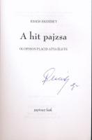 Ézsiás Erzsébet: A hit pajzsa. Olofsson Placid atya élete. Bp., 2008, Papirusz Book. Kiadói papírköt...